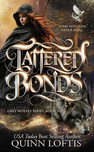 Tattered Bonds by Quinn Loftis