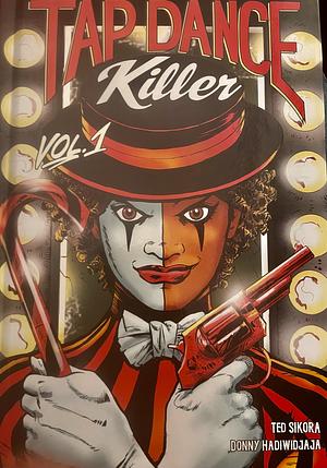 Tap Dance Killer Vol. 1 by Ted Sikora