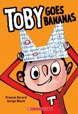 Toby Goes Bananas: A Graphic Novel by Franck Girard