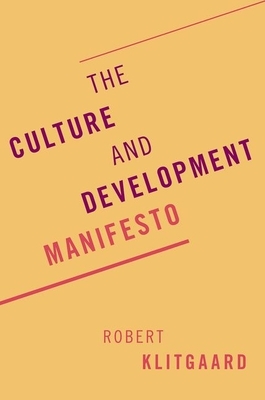 The Culture and Development Manifesto by Robert Klitgaard