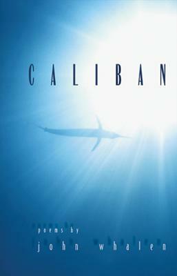 Caliban by John Whalen