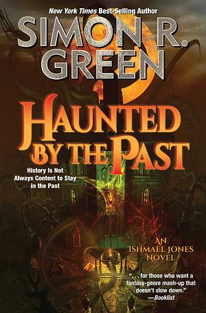 Haunted by the Past by Simon R. Green