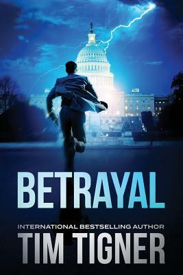 Tim Tigner Standalone Thrillers: Betrayal and Flash by Tim Tigner