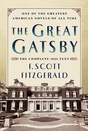 The Great Gatsby: The Complete 1925 Text by F. Scott Fitzgerald