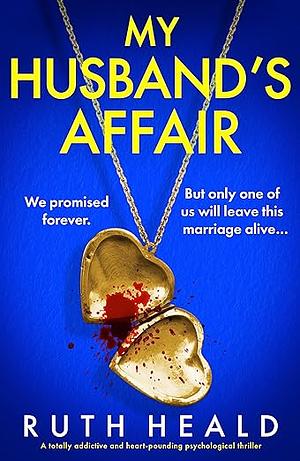 My Husband's Affair by Ruth Heald