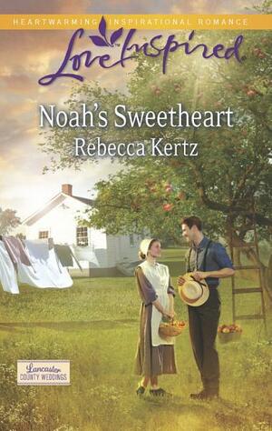 Noah's Sweetheart by Rebecca Kertz