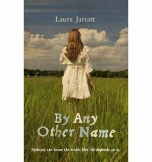 By Any Other Name by Laura Jarratt