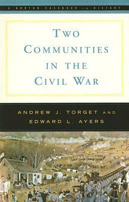 Two Communities in the Civil War by Andrew J. Torget