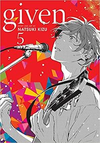 Given, Vol. 5 by Natsuki Kizu