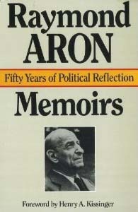 Memoirs by Raymond Aron, George Holoch, Henry Kissinger