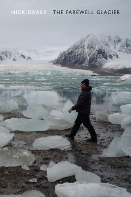 The Farewell Glacier by Nick Drake