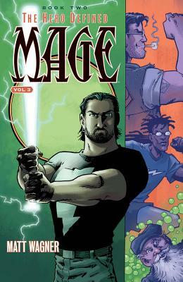 Mage Book Two: The Hero Defined Part One (Volume 3) by Matt Wagner