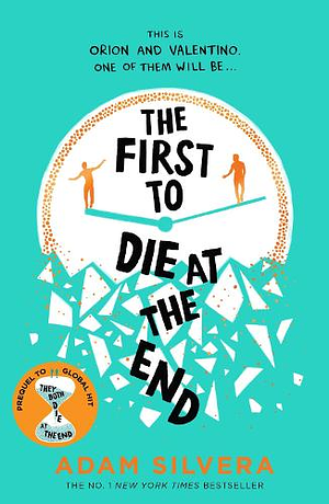 The First to Die at the End by Adam Silvera