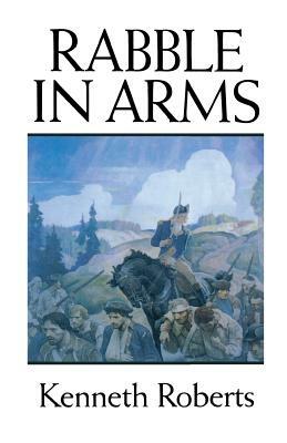 Rabble in Arms by Kenneth Roberts