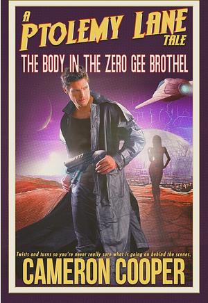 The Body In The Zero Gee Brothel by Cameron Cooper