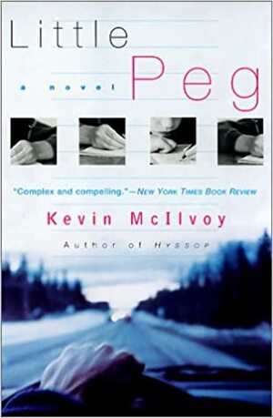 Little Peg by Kevin McIlvoy