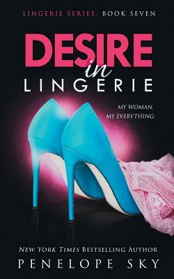 Desire in Lingerie by Penelope Sky