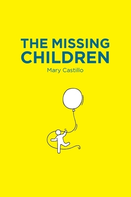 The Missing Children by Mary Castillo