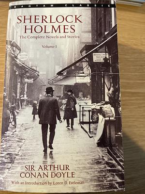 Sherlock Holmes: The Complete Novels and Stories Volume 1 by Arthur Conan Doyle
