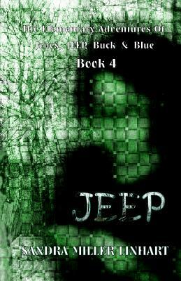 The Elementary Adventures of Jones, Jeep, Buck & Blue: Jeep Book 4 by Sandra Miller Linhart