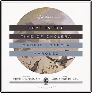 Love in the Time of Cholera by Gabriel García Márquez