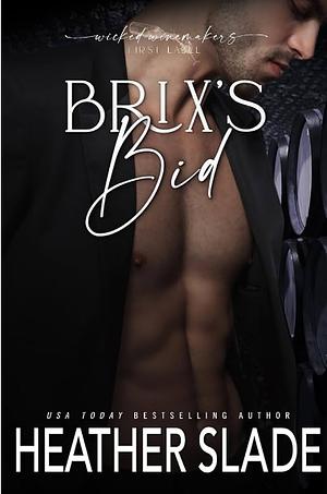 Brix's Bid by Heather Slade
