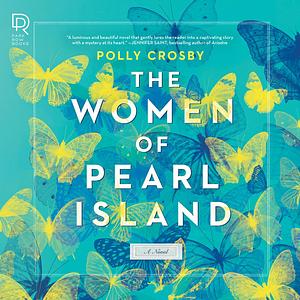 The Women of Pearl Island by Polly Crosby