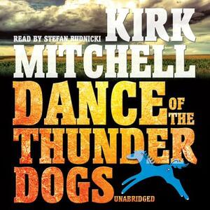 Dance of the Thunder Dogs by Kirk Mitchell