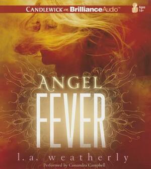 Angel Fever by L. A. Weatherly