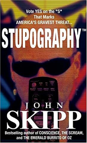 Stupography by John Skipp