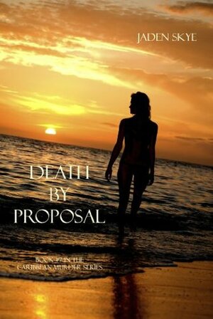 Death by Proposal by Jaden Skye