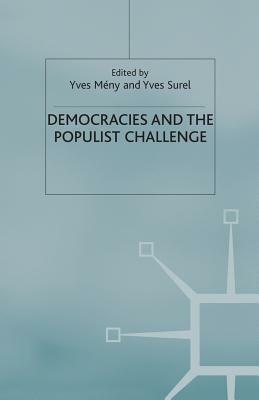 Democracies and the Populist Challenge by Y. Surel, Y. Meny