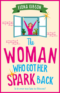 The Woman Who Got Her Spark Back  by Fiona Gibson