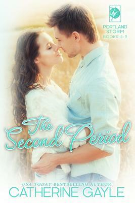 Portland Storm: The Second Period by Catherine Gayle