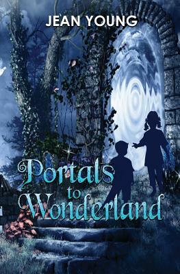 Portals to Wonderland by Jean Young