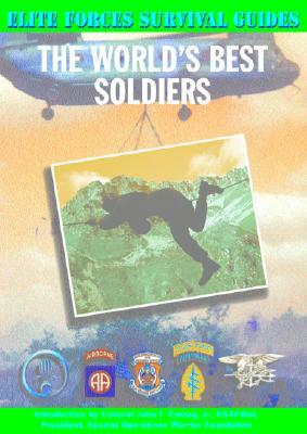 The World's Best Soldiers by John T. Carney, Chris McNab