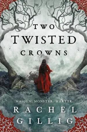 Two Twisted Crowns by Rachel Gillig