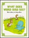 What Does Word Bird See? by Jane Belk Moncure
