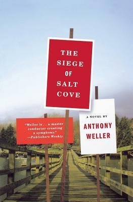 The Siege of Salt Cove: A Novel by Anthony Weller