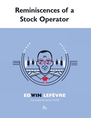 Reminiscences of a Stock Operator by Edwin Lefèvre