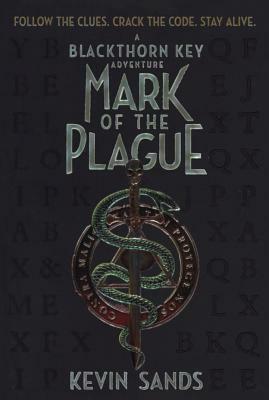Mark of the Plague by Kevin Sands