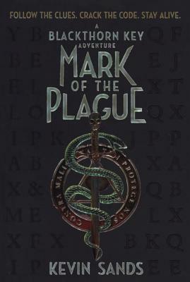 Mark of the Plague by Kevin Sands