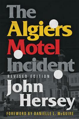 The Algiers Motel Incident by John Hersey