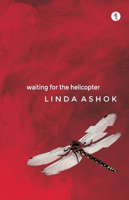 Waiting for the Helicopter by Linda Ashok