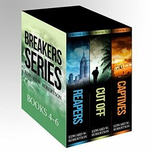 The Breakers Series: Books 4-6 by Edward W. Robertson