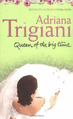 The Queen Of The Big Time by Adriana Trigiani