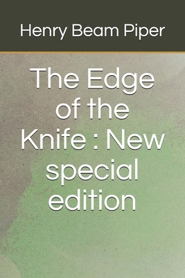 The Edge of the Knife: New special edition by Henry Beam Piper