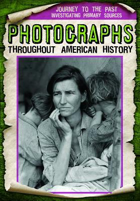 Photographs Throughout American History by Monika Davies