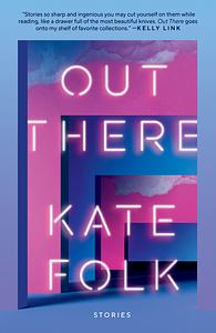 Out There by Kate Folk