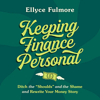 Keeping Finance Personal by Ellyce Fulmore